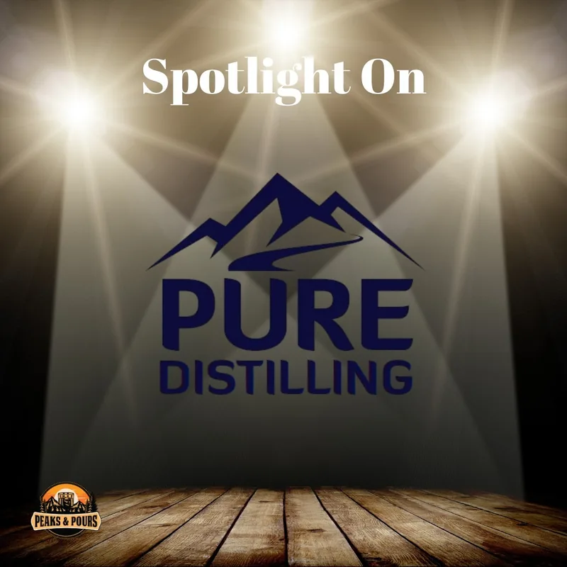 Pure Distilling — 2025 Peaks and Pours