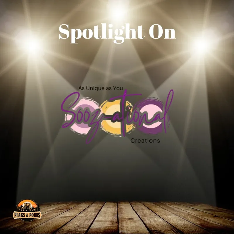 Sooz-ational Creations — 2025 Peaks and Pours