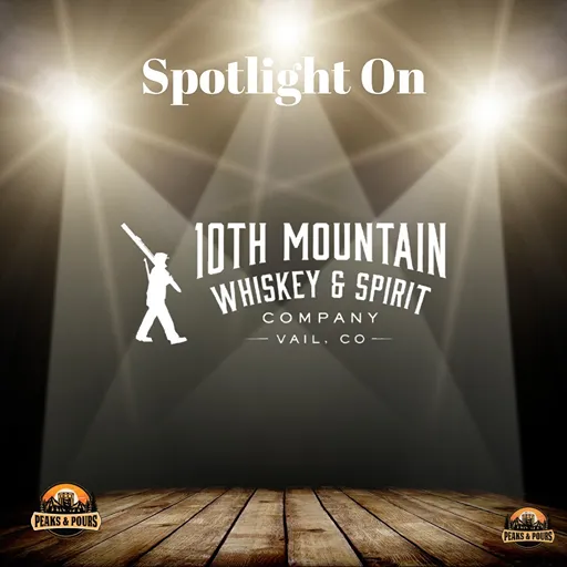 10th Mountain Whiskey and Spirit — 2025 Peaks and Pours sponsor