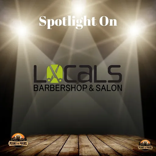 Locals Barbershop and Salon — 2025 Peaks and Pours sponsor