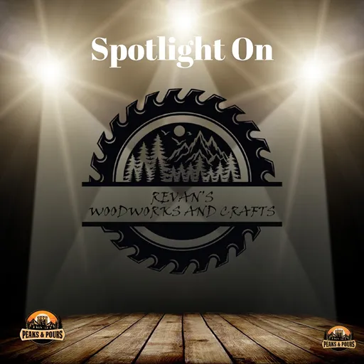 Revans Woodworks and Crafts — 2025 Peaks and Pours sponsor